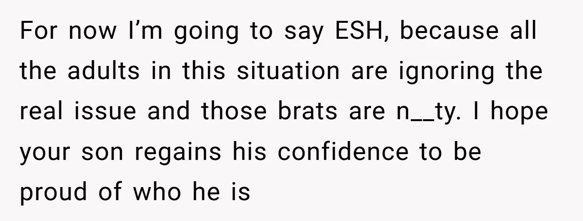 Dad Let His Son Wear A Dress To School, Then His Son Paid The Price For now I’m going to say ESH, because all the adults in this situation are ignoring the real issue and those brats are n__ty. I hope your son regains his...