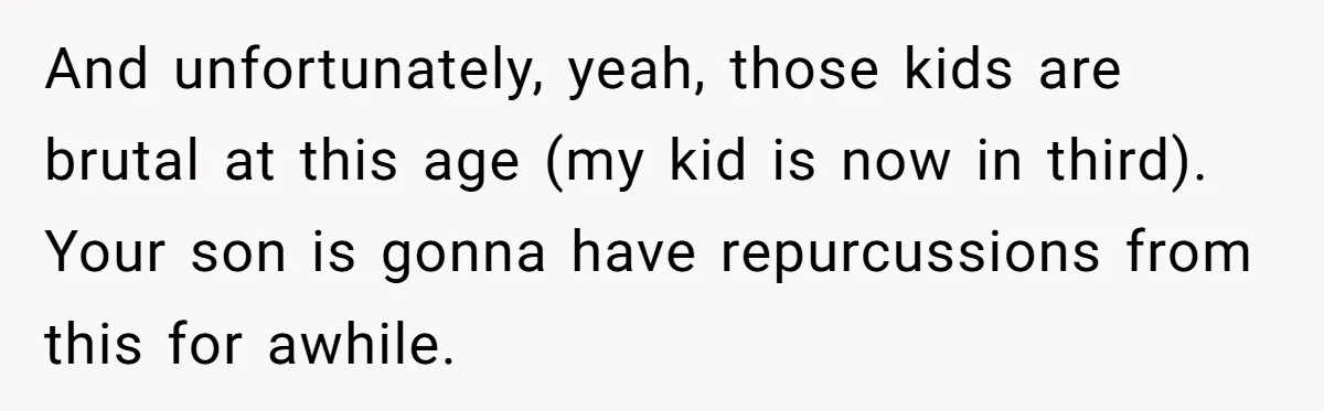 Dad Let His Son Wear A Dress To School, Then His Son Paid The Price And unfortunately, yeah, those kids are brutal at this age (my kid is now in third). Your son is gonna have repurcussions from this for awhile.