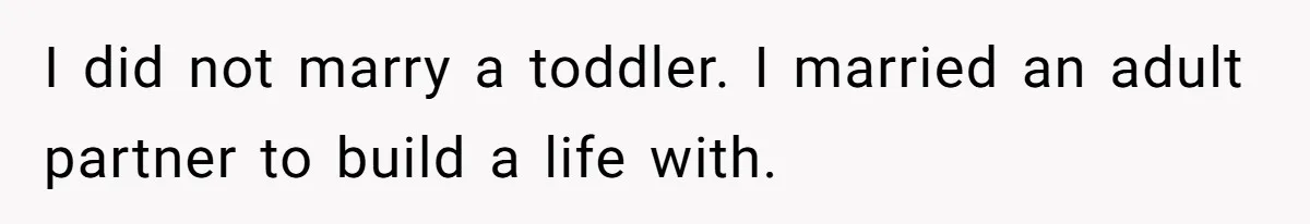 Woman Walks Out Of Grocery Store After Husband Starts Acting Like A Screaming Toddler In Public I did not marry a toddler. I married an adult partner to build a life with.