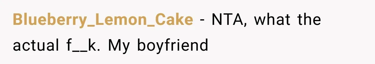 Woman Walks Out Of Grocery Store After Husband Starts Acting Like A Screaming Toddler In Public Blueberry_Lemon_Cake − NTA, what the actual f__k. My boyfriend