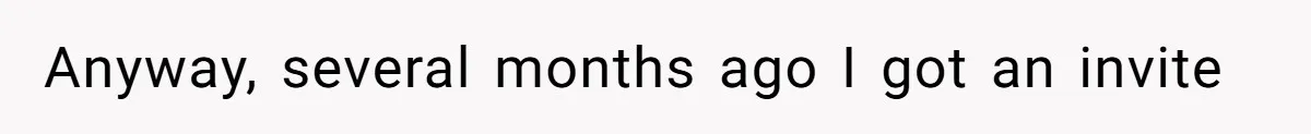 Anyway, several months ago I got an invite