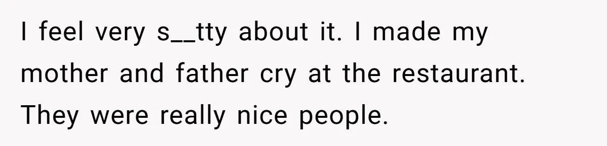 Orphan Melts Down As Biological Parents "Ambush" With Their Own Families And Happiness I feel very s__tty about it. I made my mother and father cry at the restaurant. They were really nice people.