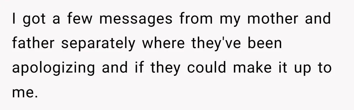 Orphan Melts Down As Biological Parents "Ambush" With Their Own Families And Happiness I got a few messages from my mother and father separately where they've been apologizing and if they could make it up to me.