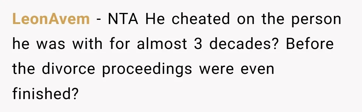 LeonAvem − NTA He cheated on the person he was with for almost 3 decades? Before the divorce proceedings were even finished?