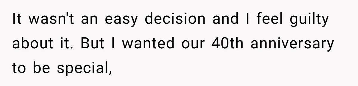 Grandpa Refuses Free Babysitting Duty, Secretly Rebooks Dream Anniversary Trip Instead It wasn't an easy decision and I feel guilty about it. But I wanted our 40th anniversary to be special,