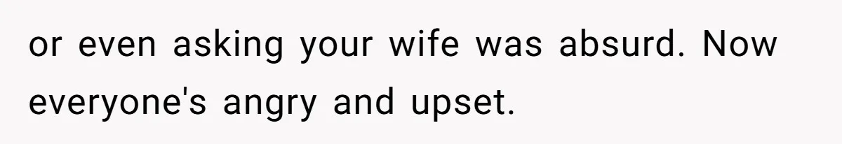 Grandpa Refuses Free Babysitting Duty, Secretly Rebooks Dream Anniversary Trip Instead or even asking your wife was absurd. Now everyone's angry and upset.