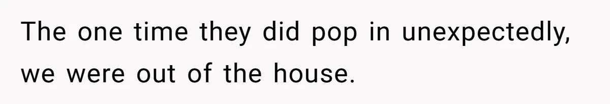 Woman Lies About Pregnancy To Protect Her Trans Husband From Transphobic Family The one time they did pop in unexpectedly, we were out of the house.