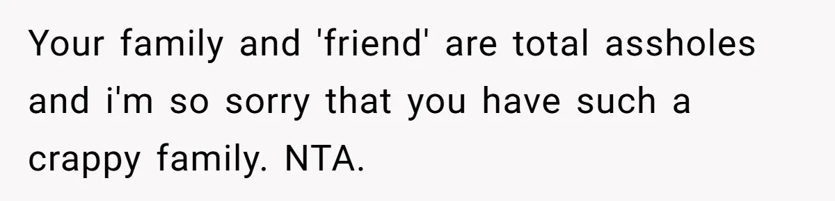 Woman Lies About Pregnancy To Protect Her Trans Husband From Transphobic Family Your family and 'friend' are total assholes and i'm so sorry that you have such a crappy family. NTA.