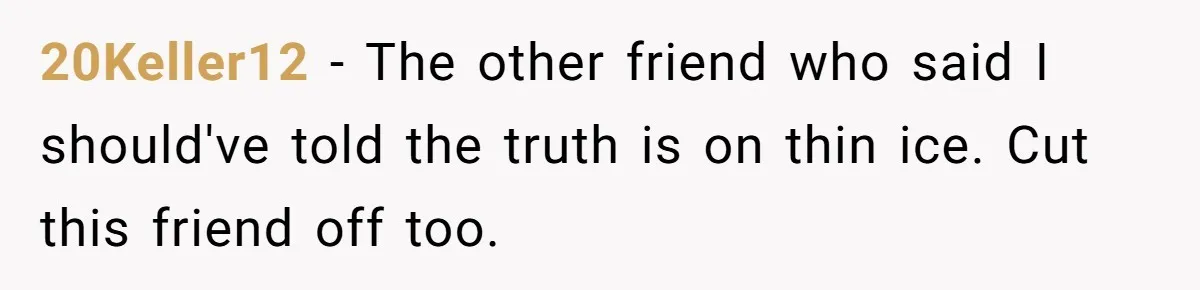 Woman Lies About Pregnancy To Protect Her Trans Husband From Transphobic Family 20Keller12 − The other friend who said I should've told the truth is on thin ice. Cut this friend off too.