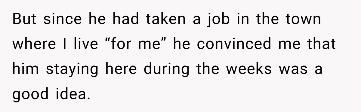 Man Tells Girlfriend To Sell Or Kill Her Horse To Prove She Loves Him But since he had taken a job in the town where I live “for me” he convinced me that him staying here during the weeks was a good idea.