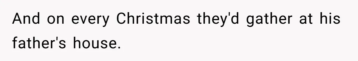 Pregnant Woman Cancels Husband’s Secret 5-Day Christmas Plans After He Invites 26 Relatives Without Telling Her And on every Christmas they'd gather at his father's house.