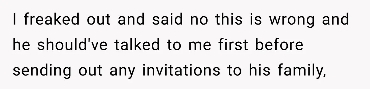 Pregnant Woman Cancels Husband’s Secret 5-Day Christmas Plans After He Invites 26 Relatives Without Telling Her I freaked out and said no this is wrong and he should've talked to me first before sending out any invitations to his family,