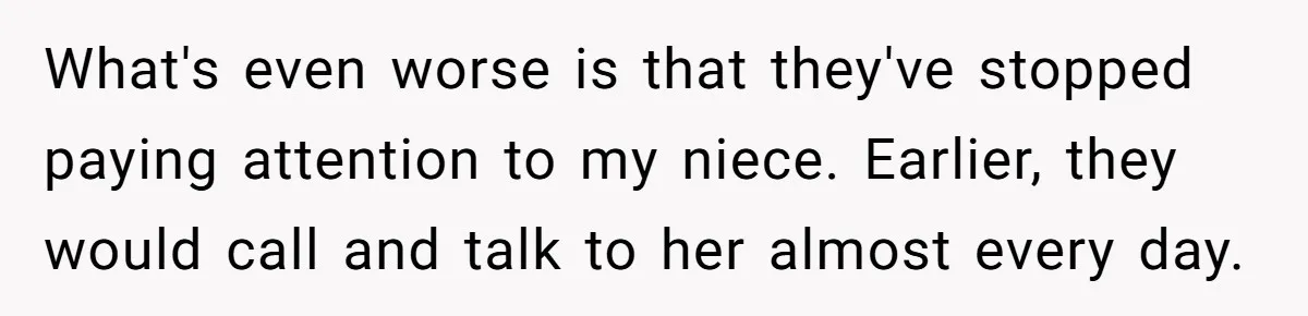 Woman Watched Her Parents Turn Cold Toward Their Adopted Granddaughter After Demanding A Biological Grandson What's even worse is that they've stopped paying attention to my niece. Earlier, they would call and talk to her almost every day.