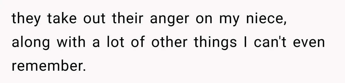 Woman Watched Her Parents Turn Cold Toward Their Adopted Granddaughter After Demanding A Biological Grandson they take out their anger on my niece, along with a lot of other things I can't even remember.