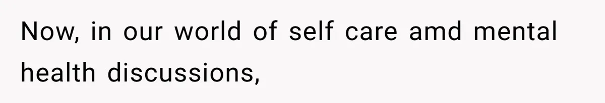 Woman Leaves Marriage After Being Forced To Raise Stepkids Now, in our world of self care amd mental health discussions,