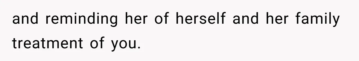 Woman Leaves Marriage After Being Forced To Raise Stepkids and reminding her of herself and her family treatment of you.