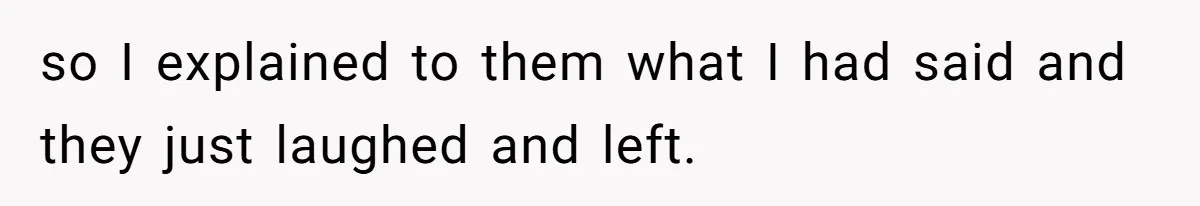 Man Jokes He Was Kidnapped After New Neighbor Tells Him Not To Check His Mail, Ends Up With Police At His Door so I explained to them what I had said and they just laughed and left.