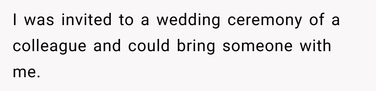 Man Asks Girlfriend To Change Off-White Dress For Wedding, Gets Accused Of Being Controlling I was invited to a wedding ceremony of a colleague and could bring someone with me.