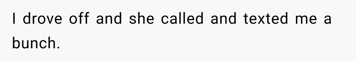 Man Asks Girlfriend To Change Off-White Dress For Wedding, Gets Accused Of Being Controlling I drove off and she called and texted me a bunch.