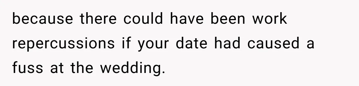 Man Asks Girlfriend To Change Off-White Dress For Wedding, Gets Accused Of Being Controlling because there could have been work repercussions if your date had caused a fuss at the wedding.