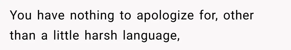 Man Asks Girlfriend To Change Off-White Dress For Wedding, Gets Accused Of Being Controlling You have nothing to apologize for, other than a little harsh language,