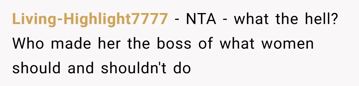 Mother-In-Law Snaps After Daughter-In-Law Mocks Her For “Doing Nothing All Day” Living-Highlight7777 − NTA - what the hell? Who made her the boss of what women should and shouldn't do