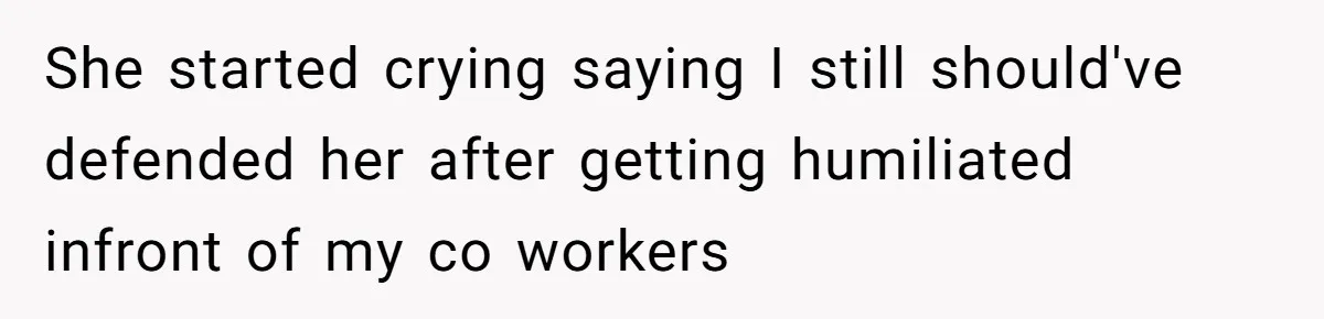 Man Watches In Silence As Security Escorts His Wife Out Of His Workplace She started crying saying I still should've defended her after getting humiliated infront of my co workers