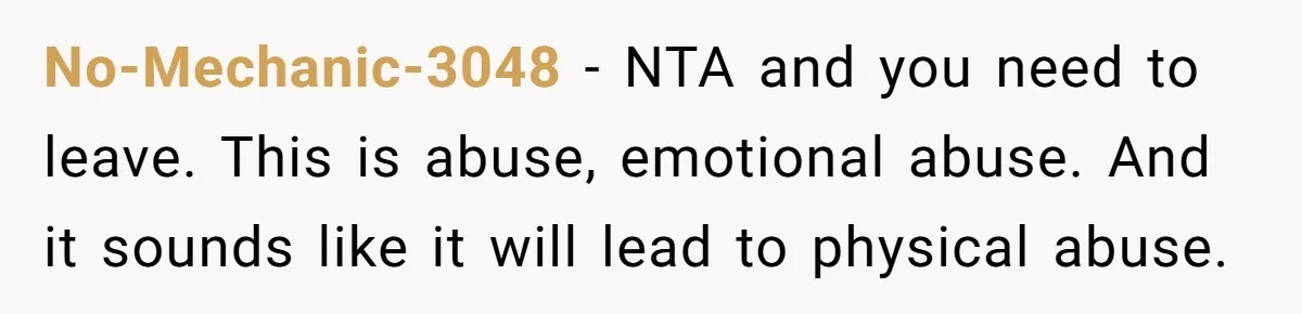 Man Watches In Silence As Security Escorts His Wife Out Of His Workplace No-Mechanic-3048 − NTA and you need to leave. This is abuse, emotional abuse. And it sounds like it will lead to physical abuse.