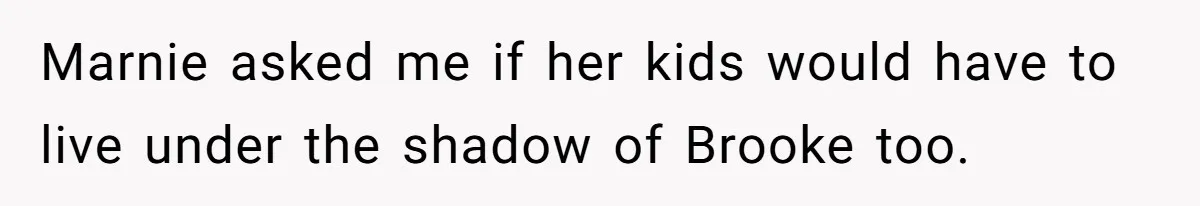Mom Calls Out Daughter For “Selfish” Wedding After Years Of Shared Grief Marnie asked me if her kids would have to live under the shadow of Brooke too.
