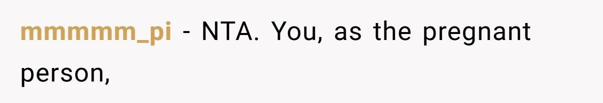 mmmmm_pi − NTA. You, as the pregnant person,