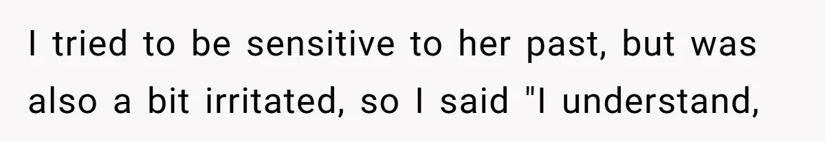 A Small Stationery Choice Leads to a Big Office Conflict Over Personal Boundaries I tried to be sensitive to her past, but was also a bit irritated, so I said "I understand,