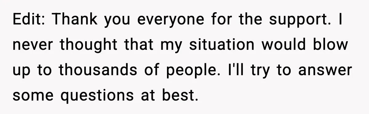 Man Discovers His Girlfriend Gave $50K to Her Sister Behind His Back Edit: Thank you everyone for the support. I never thought that my situation would blow up to thousands of people. I'll try to answer some questions at best.