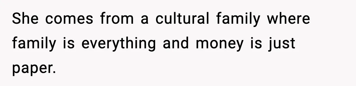 Man Discovers His Girlfriend Gave $50K to Her Sister Behind His Back She comes from a cultural family where family is everything and money is just paper.