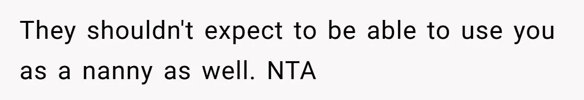 Friend Asks Surrogate to "Co-Parent" Following a Messy Divorce and Move They shouldn't expect to be able to use you as a nanny as well. NTA