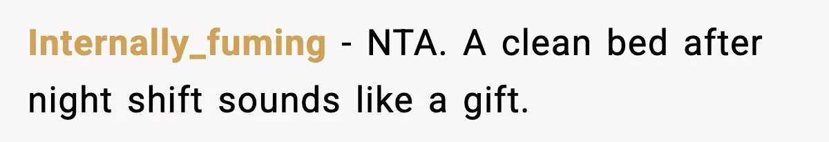 Mom Asks Her Husband to Sleep in the Toddler’s Bed and It Turns Into a Big Fight Internally_fuming - NTA. A clean bed after night shift sounds like a gift.