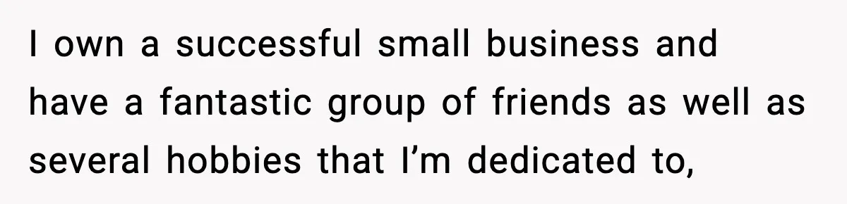 Woman Cancels Second Date After Man Picks Two Bars Despite Her Sobriety I own a successful small business and have a fantastic group of friends as well as several hobbies that I’m dedicated to,
