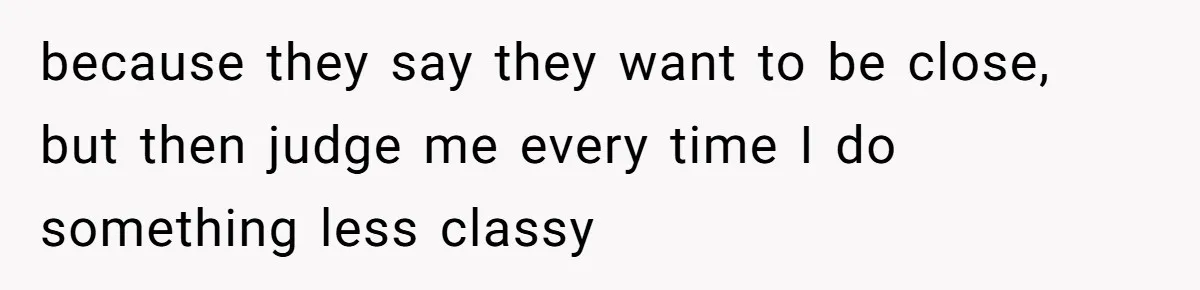 A “Middle-Class” Beach Girl Says No to a Month of Polo-Club Perfection because they say they want to be close, but then judge me every time I do something less classy