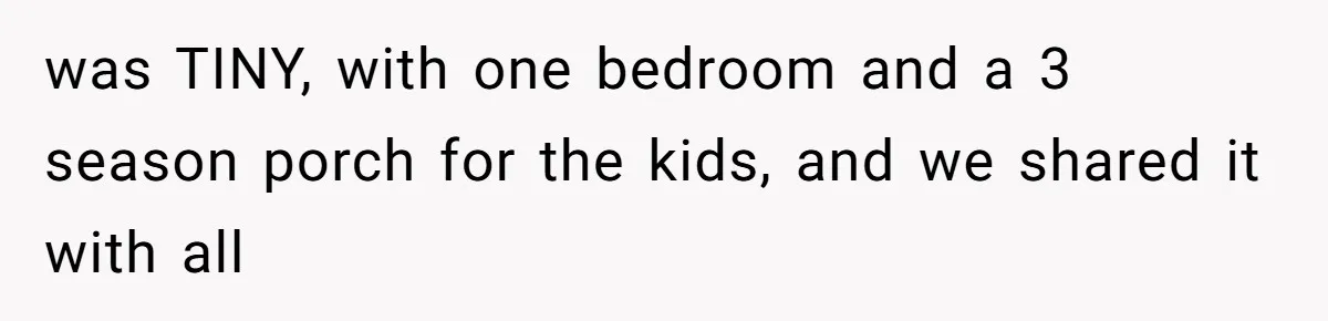 A “Middle-Class” Beach Girl Says No to a Month of Polo-Club Perfection was TINY, with one bedroom and a 3 season porch for the kids, and we shared it with all