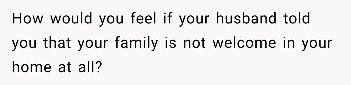 A “Middle-Class” Beach Girl Says No to a Month of Polo-Club Perfection How would you feel if your husband told you that your family is not welcome in your home at all?