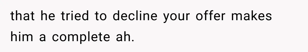 Girl Gets Into Dream College While Her Brother Is Rejected, He Tries To Sabotage Her Offer And She Finally Snaps that he tried to decline your offer makes him a complete ah.