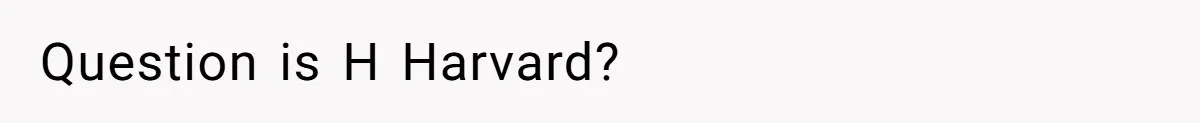 Girl Gets Into Dream College While Her Brother Is Rejected, He Tries To Sabotage Her Offer And She Finally Snaps Question is H Harvard?