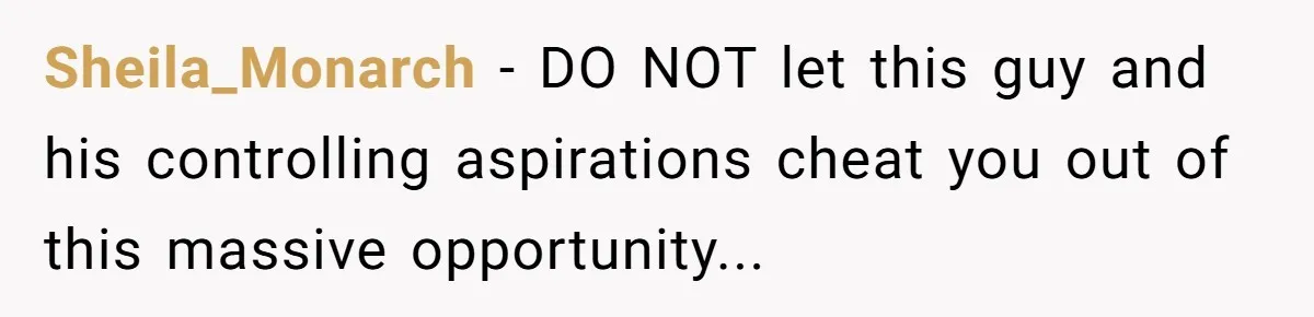 Sheila_Monarch − DO NOT let this guy and his controlling aspirations cheat you out of this massive opportunity...