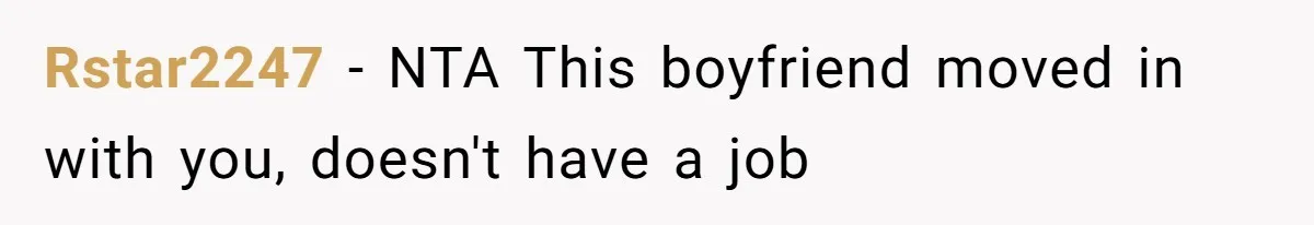 Rstar2247 − NTA This boyfriend moved in with you, doesn't have a job