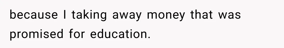 Executor Refuses To Release Grandma’s College Fund To Niece After She Fails To Meet GPA Requirement because I taking away money that was promised for education.