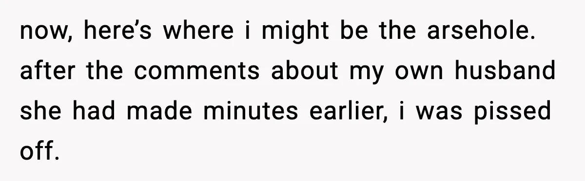 Sister Trashed Her Marriage for Years, Then Complained When Hers Fell Apart now, here’s where i might be the arsehole. after the comments about my own husband she had made minutes earlier, i was pissed off.