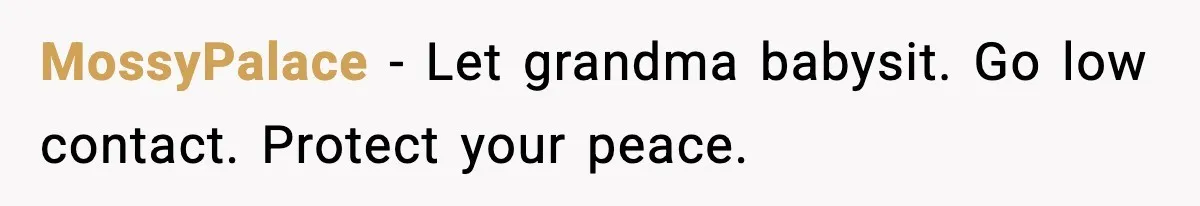 Sister Trashed Her Marriage for Years, Then Complained When Hers Fell Apart MossyPalace - Let grandma babysit. Go low contact. Protect your peace.