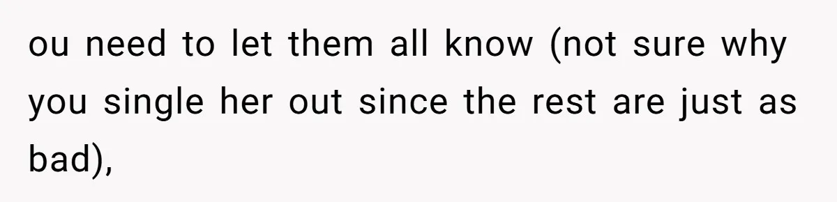 ou need to let them all know (not sure why you single her out since the rest are just as bad),