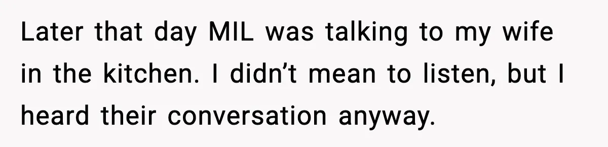 Man Misses Chemo After His Mother-in-Law Throws It Away to “Save” Him Later that day MIL was talking to my wife in the kitchen. I didn’t mean to listen, but I heard their conversation anyway.