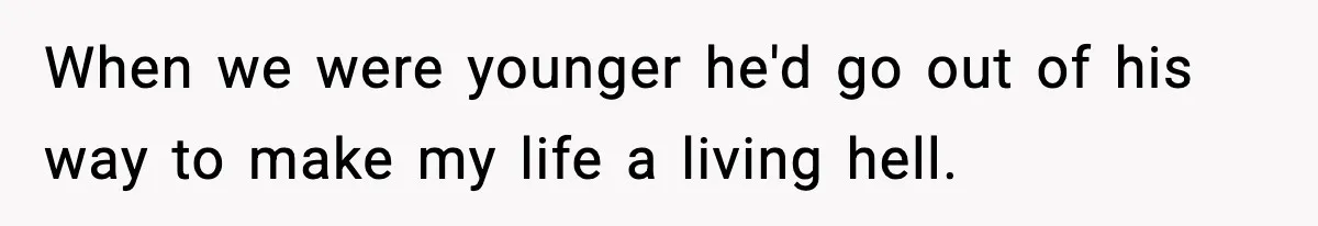 Man Leaves Family Call After Brother Announces Pregnancy With His Absent Ex, Gets Accused Of Ruining The Moment When we were younger he'd go out of his way to make my life a living hell.