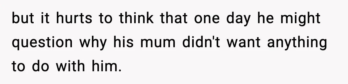 Man Leaves Family Call After Brother Announces Pregnancy With His Absent Ex, Gets Accused Of Ruining The Moment but it hurts to think that one day he might question why his mum didn't want anything to do with him.
